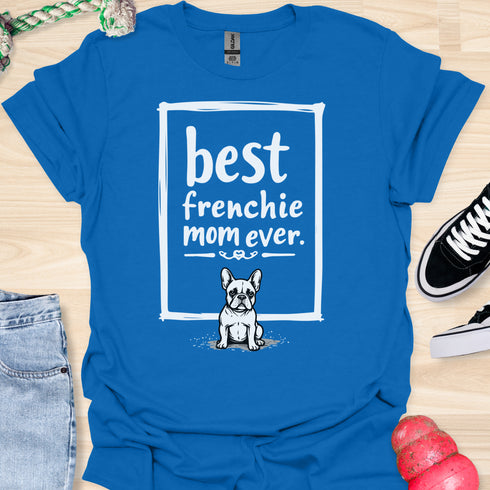 Best frenchie mom ever - V13 - Happy Relaxed T-Shirt